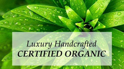 Luxury Handcrafted & Certified Organic